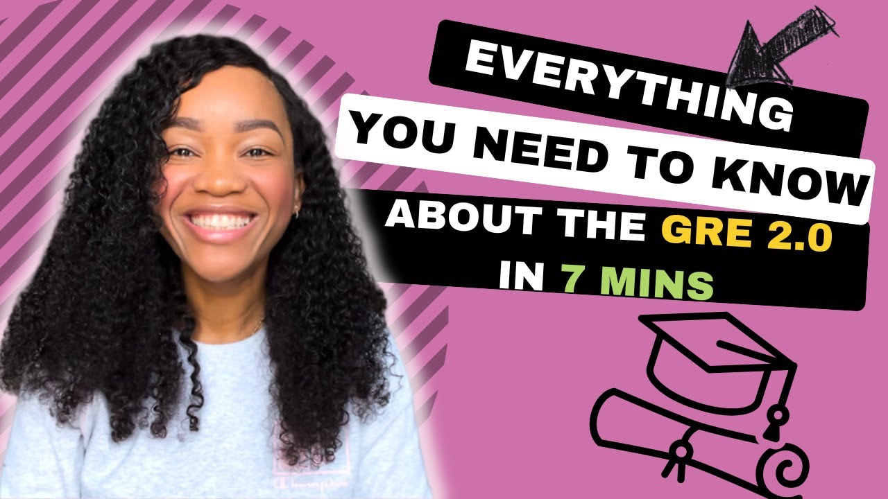 Everything You Need To Know About The New GRE in Less Than 7 Mins!