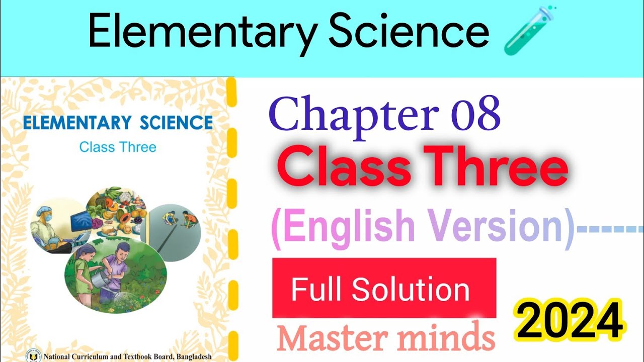 SCIENCE | Chapter 08 (All solution) | Class Three | English Version | 2024