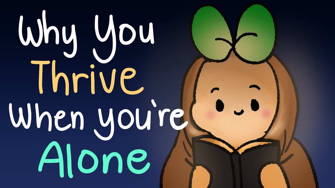 Why You Actually Thrive When You&rsquo;re Alone