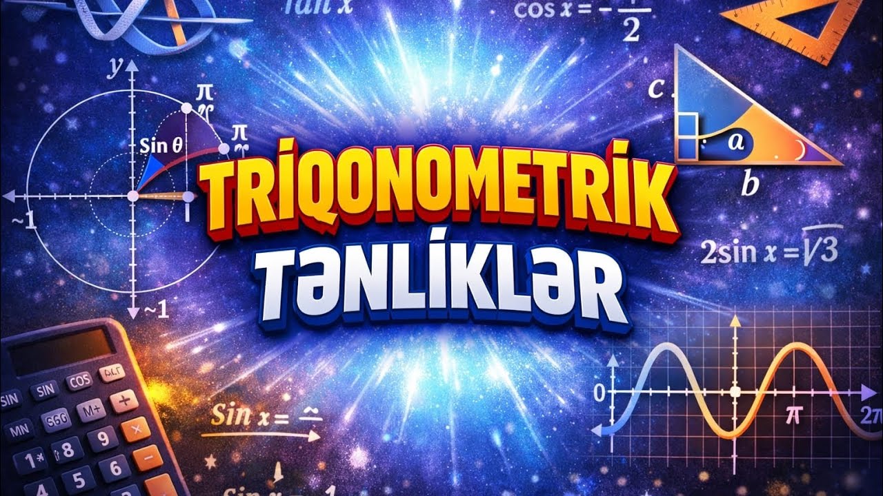 Triqonometrik tənliklər mövzu izahı 