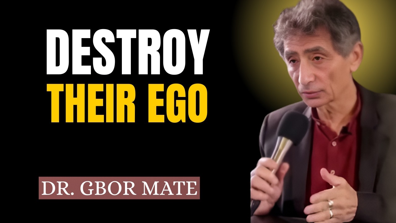 6 WAY TO DESTROY A NARCISSIST'S EGO || Dr Gbor Mate