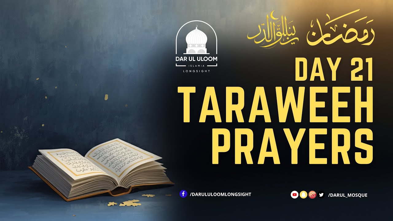 DAR UL ULOOM 🔴 LIVE Taraweeh Transmission - 21st of Ramadhan 2026 | 1447 AH