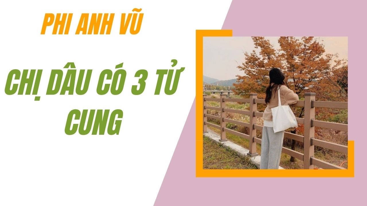 [Truyện Audio] Chị Dâu Có 3 Tử  Cung | Phi Anh Vũ