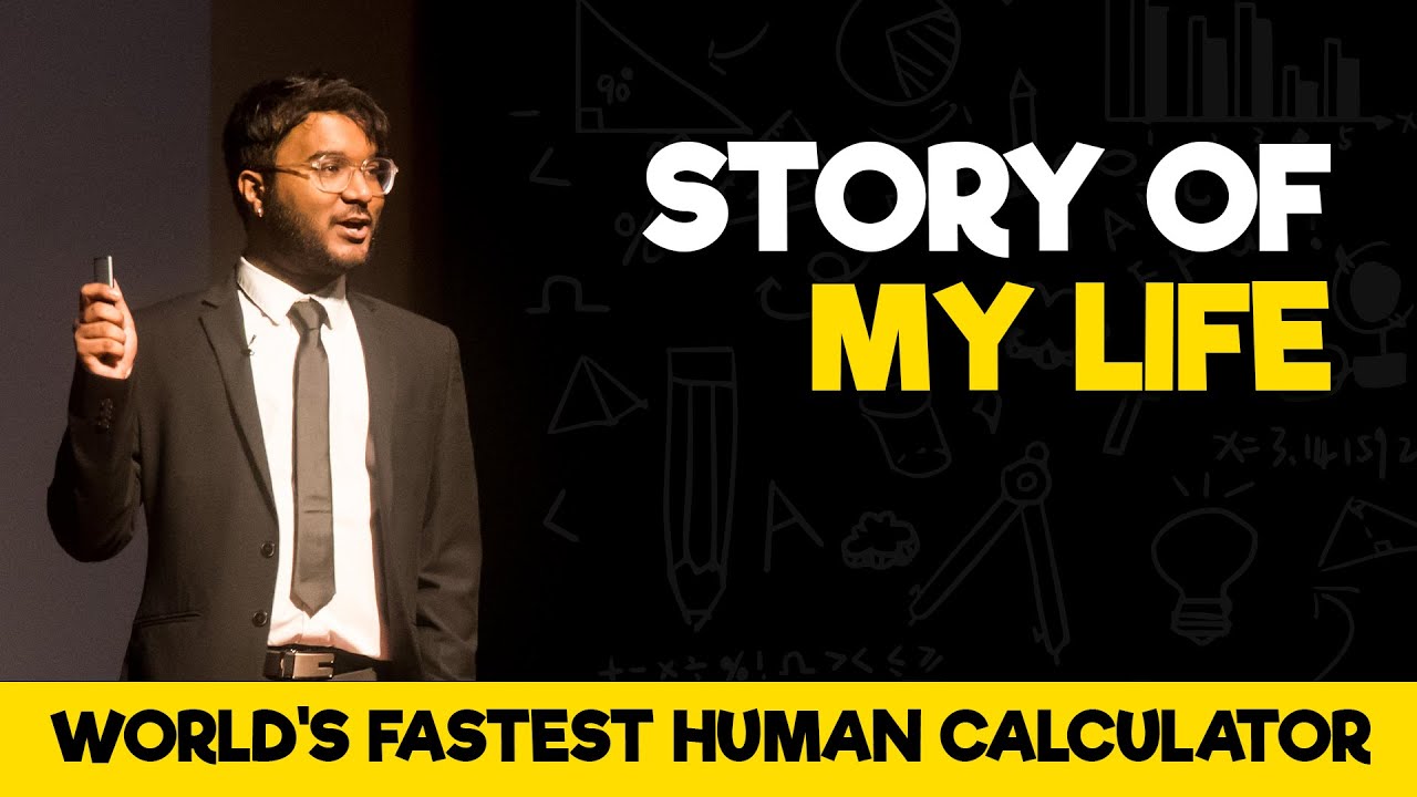 This is the story of my life | My journey of being the Fastest Human Calculator #tedtalk