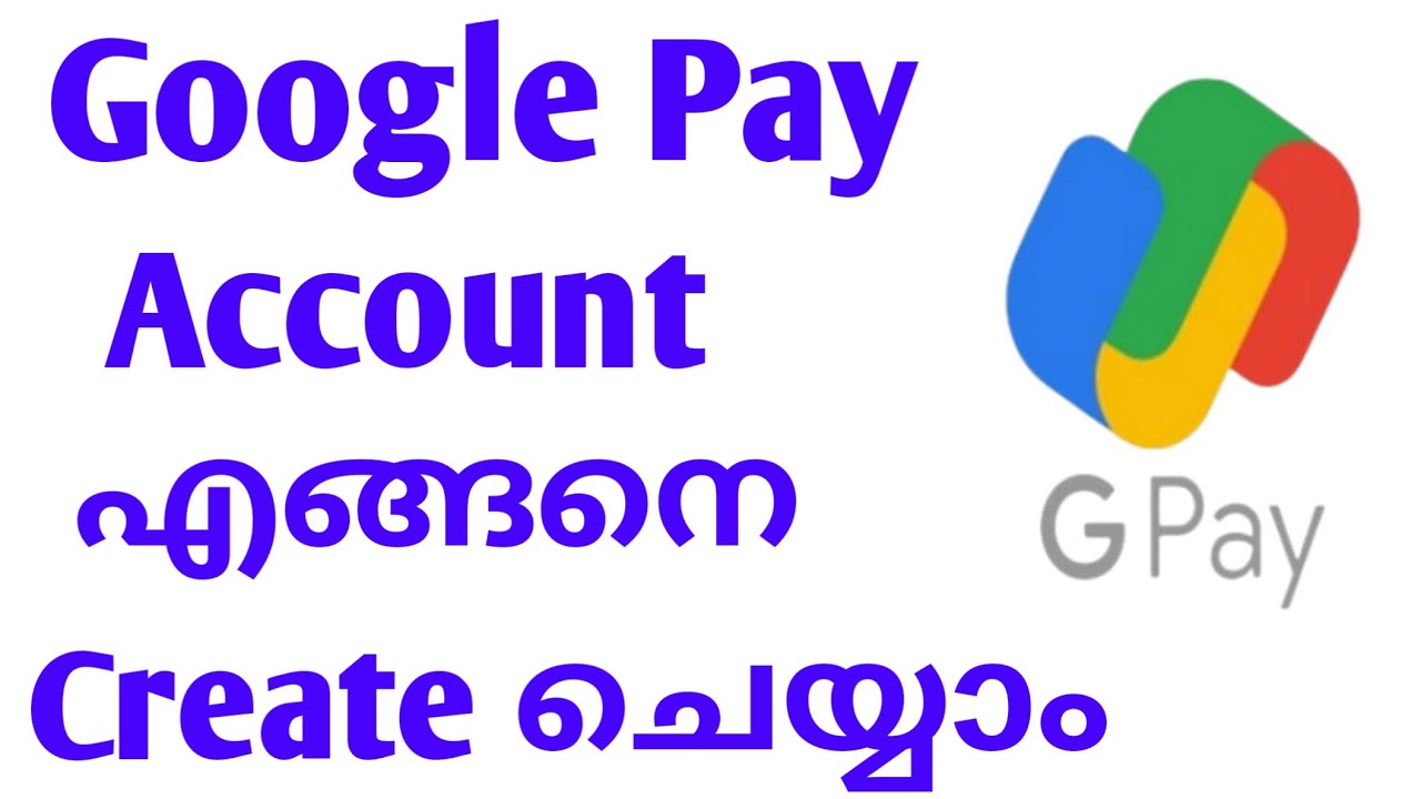 how to create a google pay account Malayalam 2025|open a google pay account in Malayalam