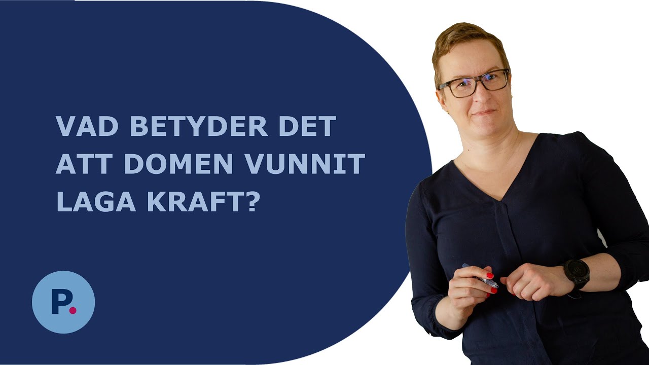 Vad betyder det att domen vunnit laga kraft