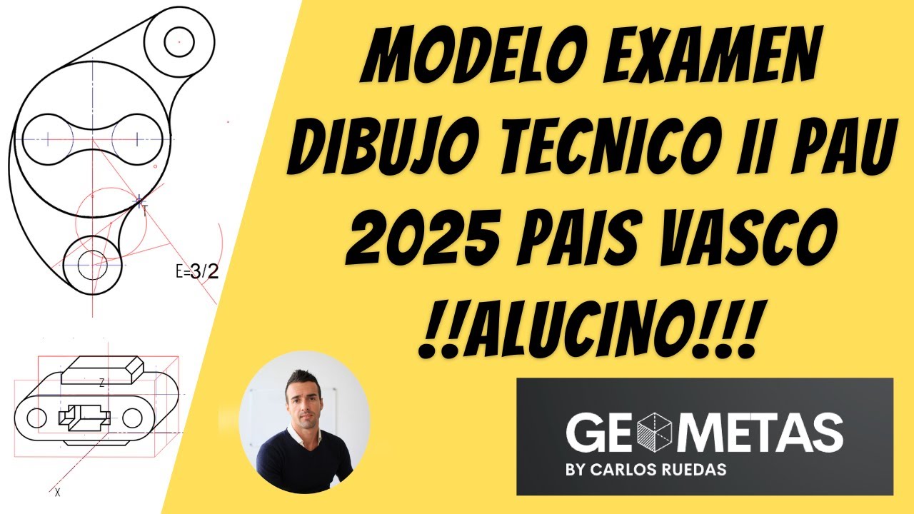 MODELO EXAMEN DIBUJO TECNICO II  PAU 2025 PAIS VASCO