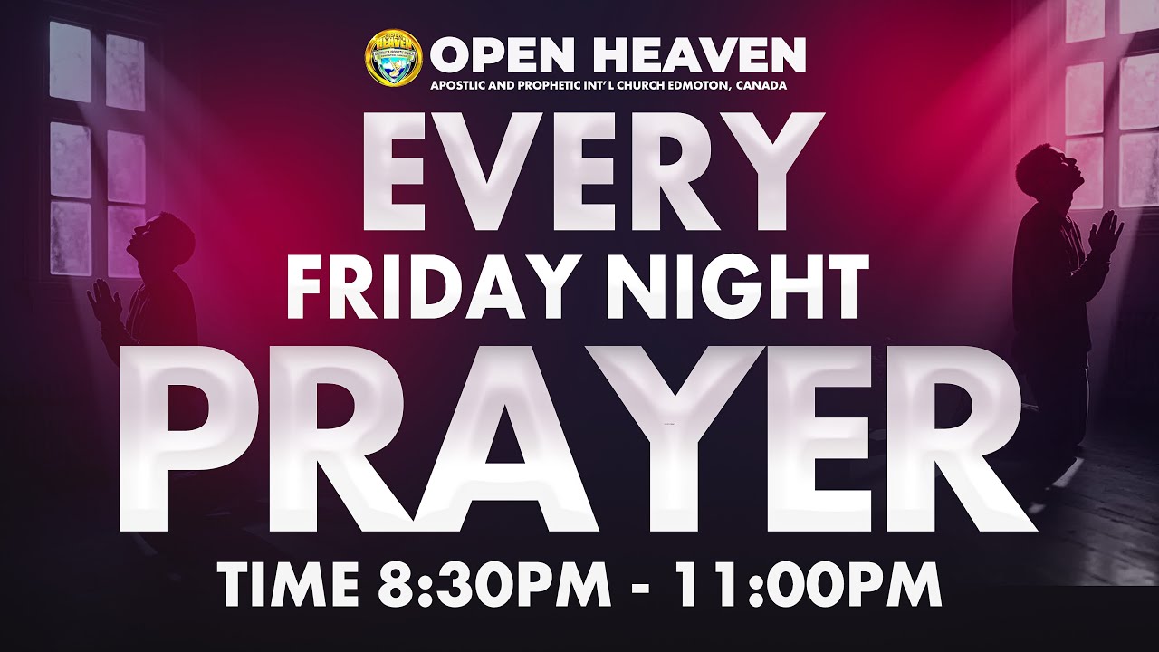 // Every Friday  Night Prayer // at Open Heaven Church // come & join us //