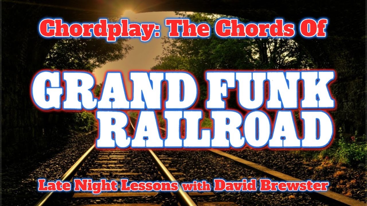 Chordplay - The Chords Of Grand Funk Railroad