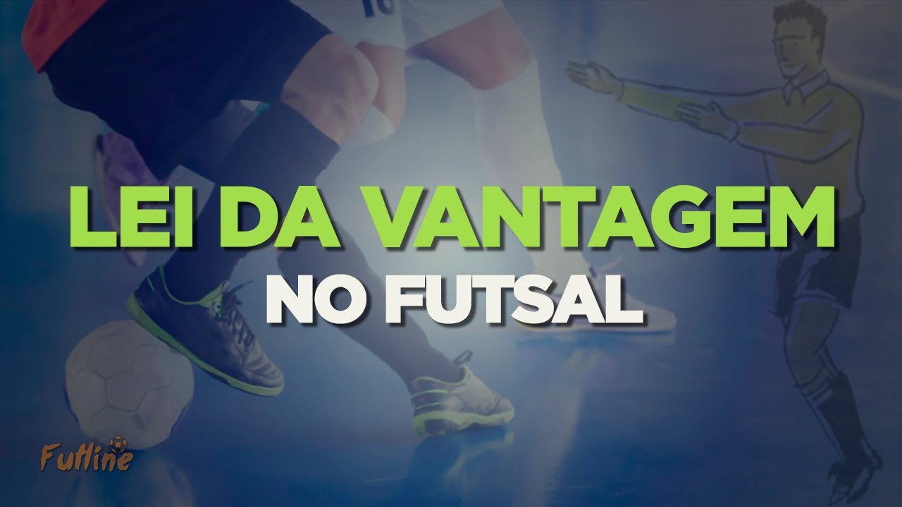 A Lei da Vantagem no Futsal