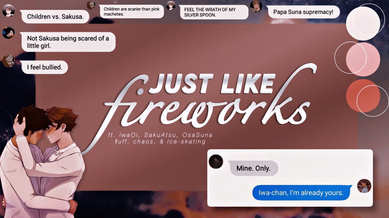Just Like Fireworks ✓ • New Year Special! ft. IwaOi, SakuAtsu, & OsaSuna [ fluffy!! ]