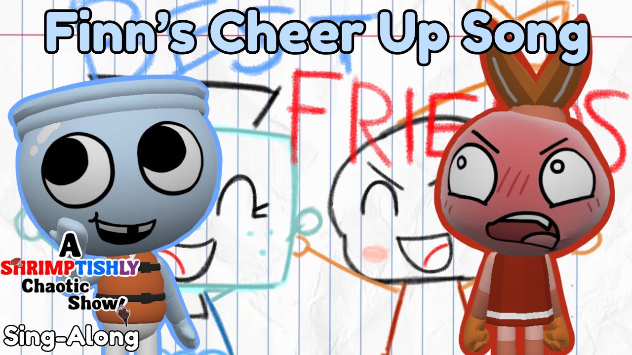 Finn’s Cheer Up Song Sing-Along - A Shrimptishly Chaotic Show! | From “The Fight”