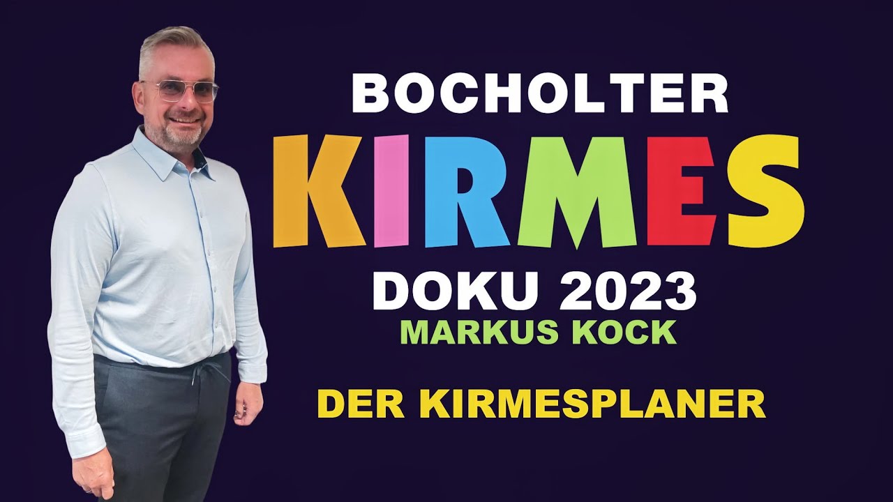 DOKU | BOCHOLTER KIRMES 2023 | MARKUS KOCK DER KIRMESPLANER