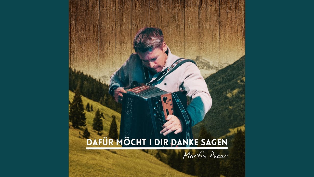 Dafür möcht i dir danke sagen