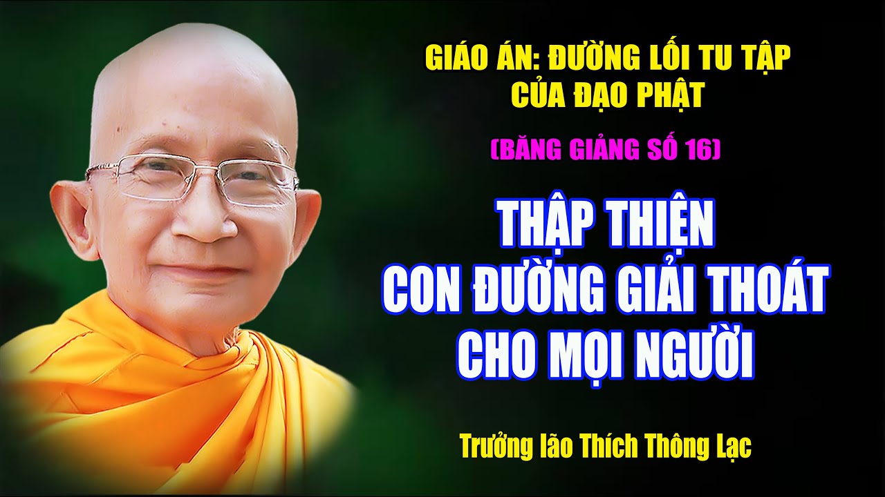 Thập Thiện – Con Đường Giải Thoát Cho Mọi Người