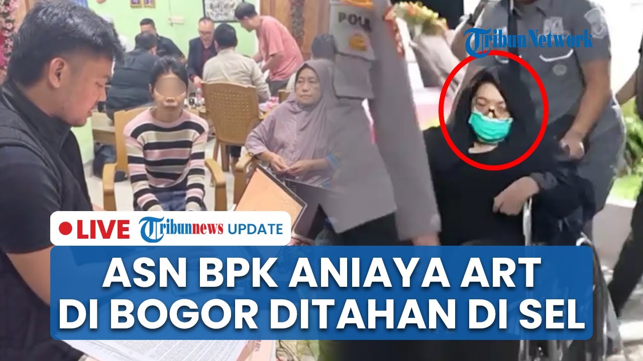 🔴LIVE: Oknum ASN BPK Bogor Resmi Ditahan di Sel Buntut Aniaya ART hingga Babak Belur, Sempat Sakit