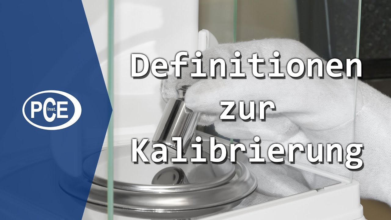 Was ist eine Kalibrierung bzw. Kalibration?  | PCE Instruments
