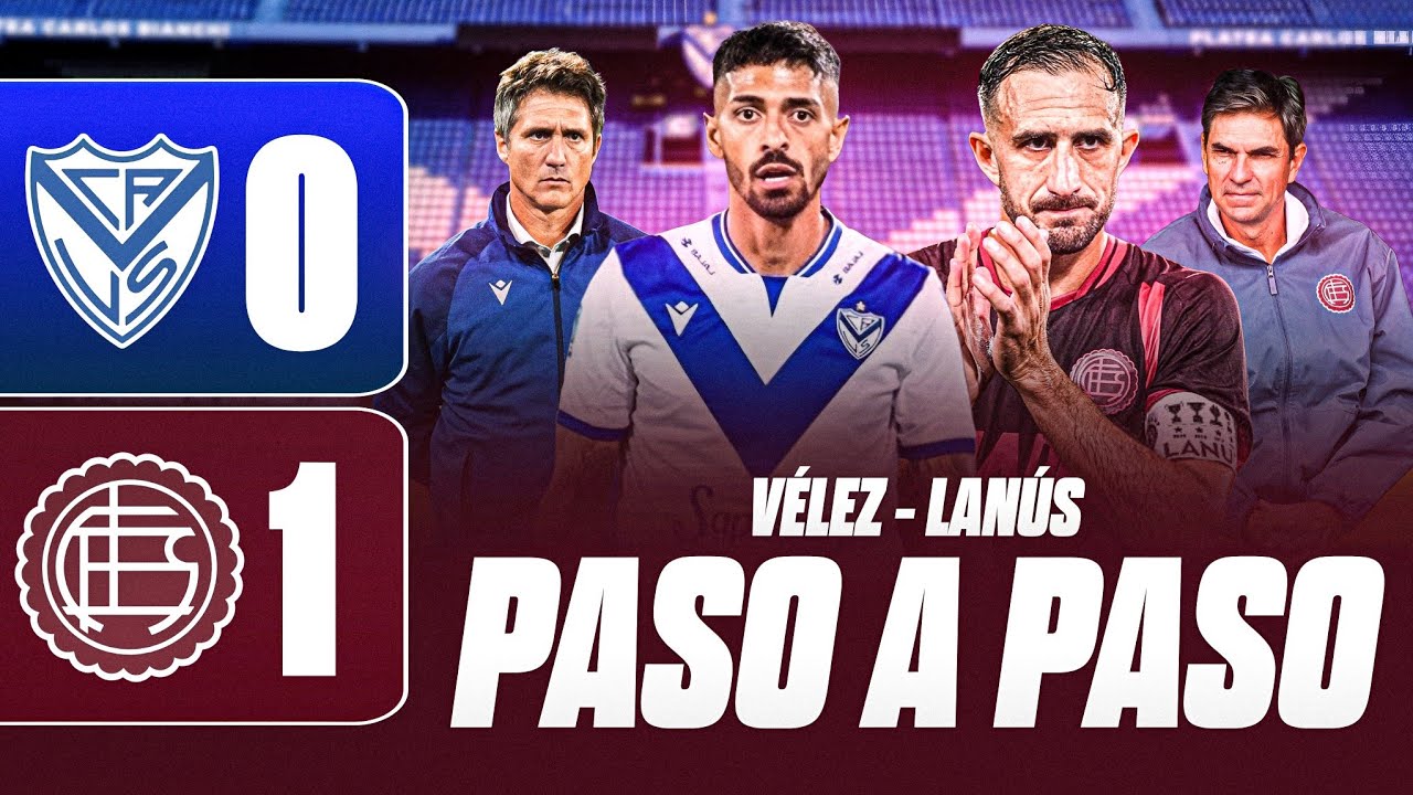 RES&Uacute;MEN PASO A PASO | V&Eacute;LEZ 0-1 LAN&Uacute;S - APERTURA 2026 