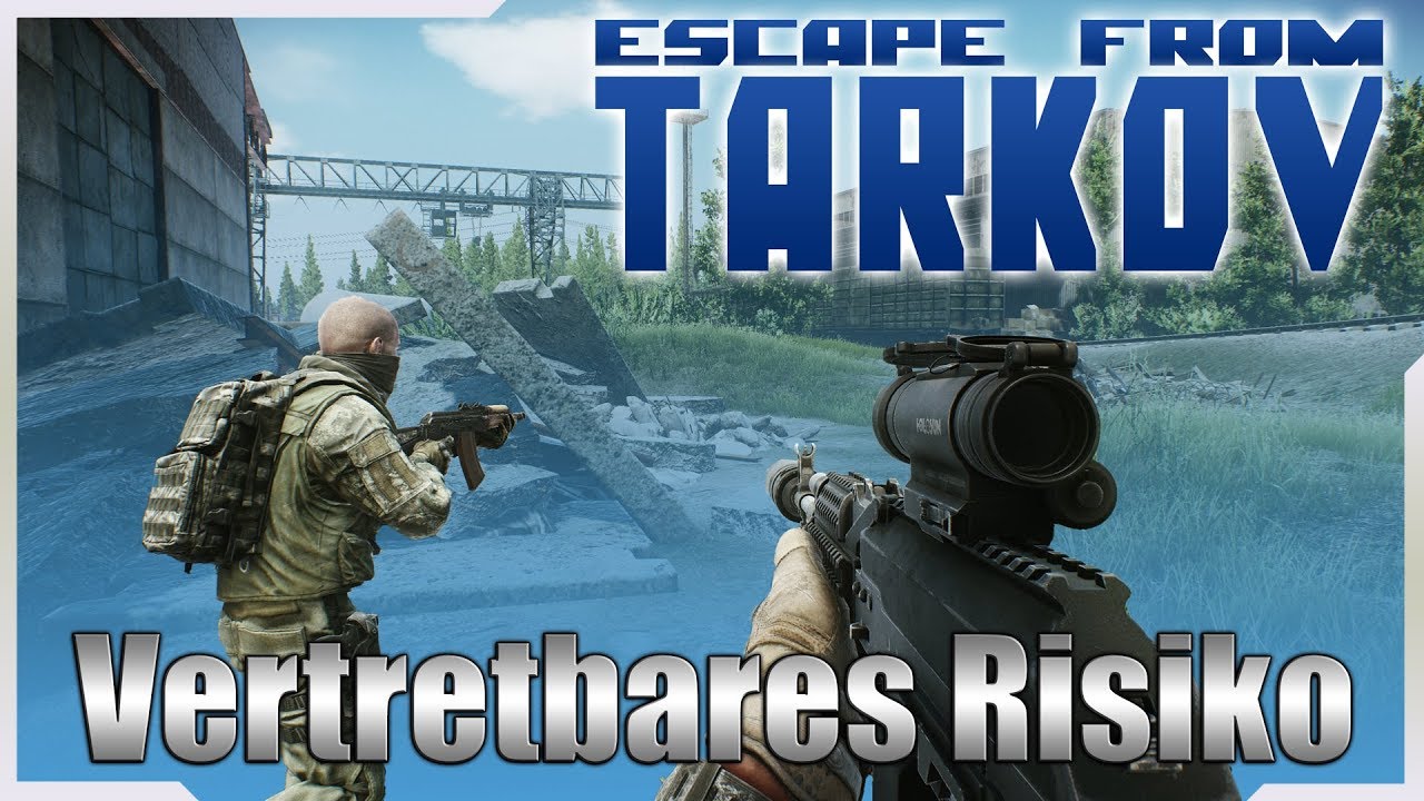 Escape from Tarkov - Vertretbares Risiko