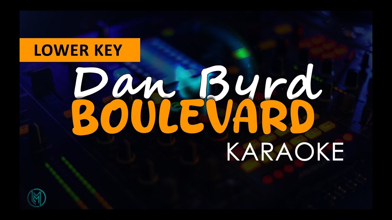 Dan Byrd - Boulevard (KARAOKE ver. with LYRICS)(LOWER KEY)