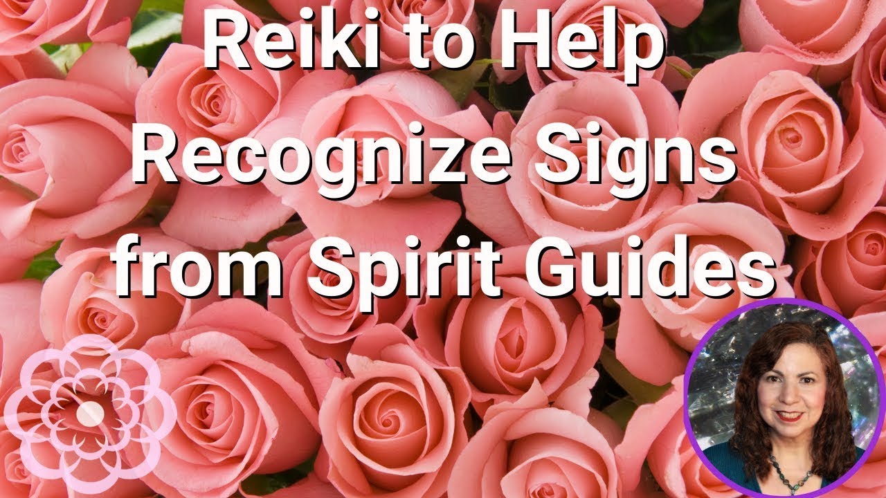 Reiki to Help Recognize Signs from Spirit Guides/Loved Ones Who Have Passed 💮