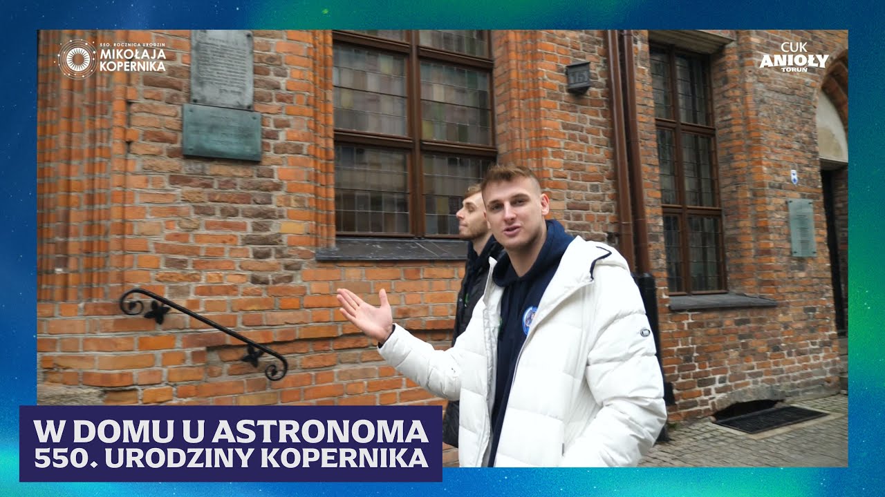 550. urodziny Kopernika | odcinek 1 | W domu u Astronoma