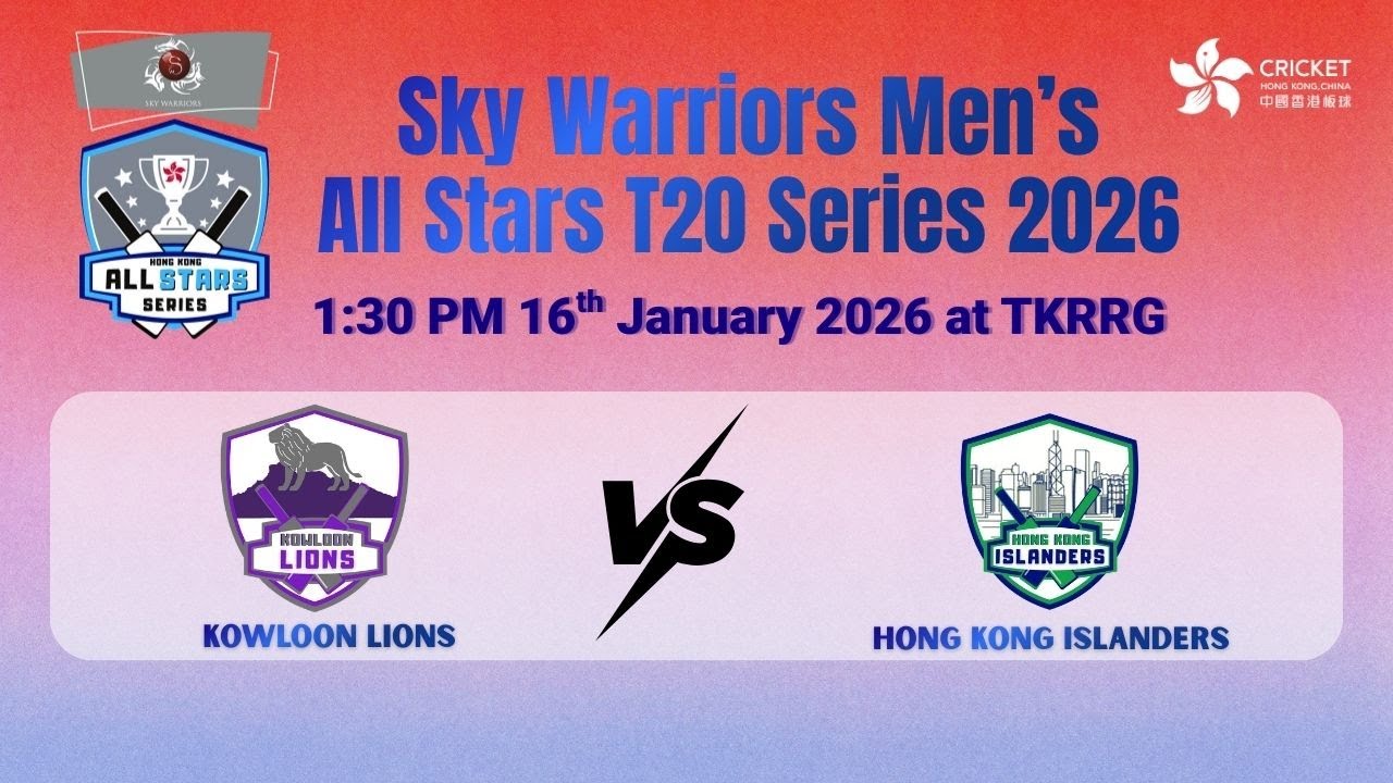 Sky Warriors Men's All Stars T20 Series 2026 Kowloon Lions vs Hong Kong Islanders Day 2