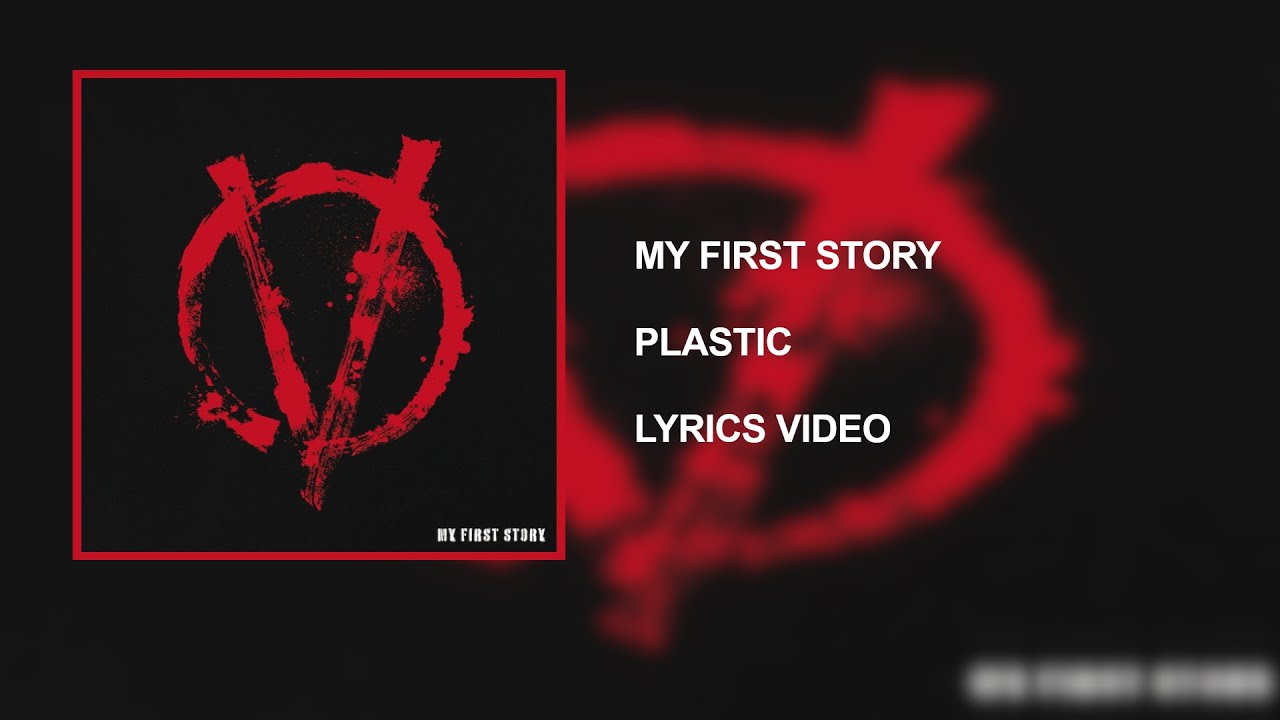 MY FIRST STORY - PLASTIC [V] [2020] | LYRICS VIDEO