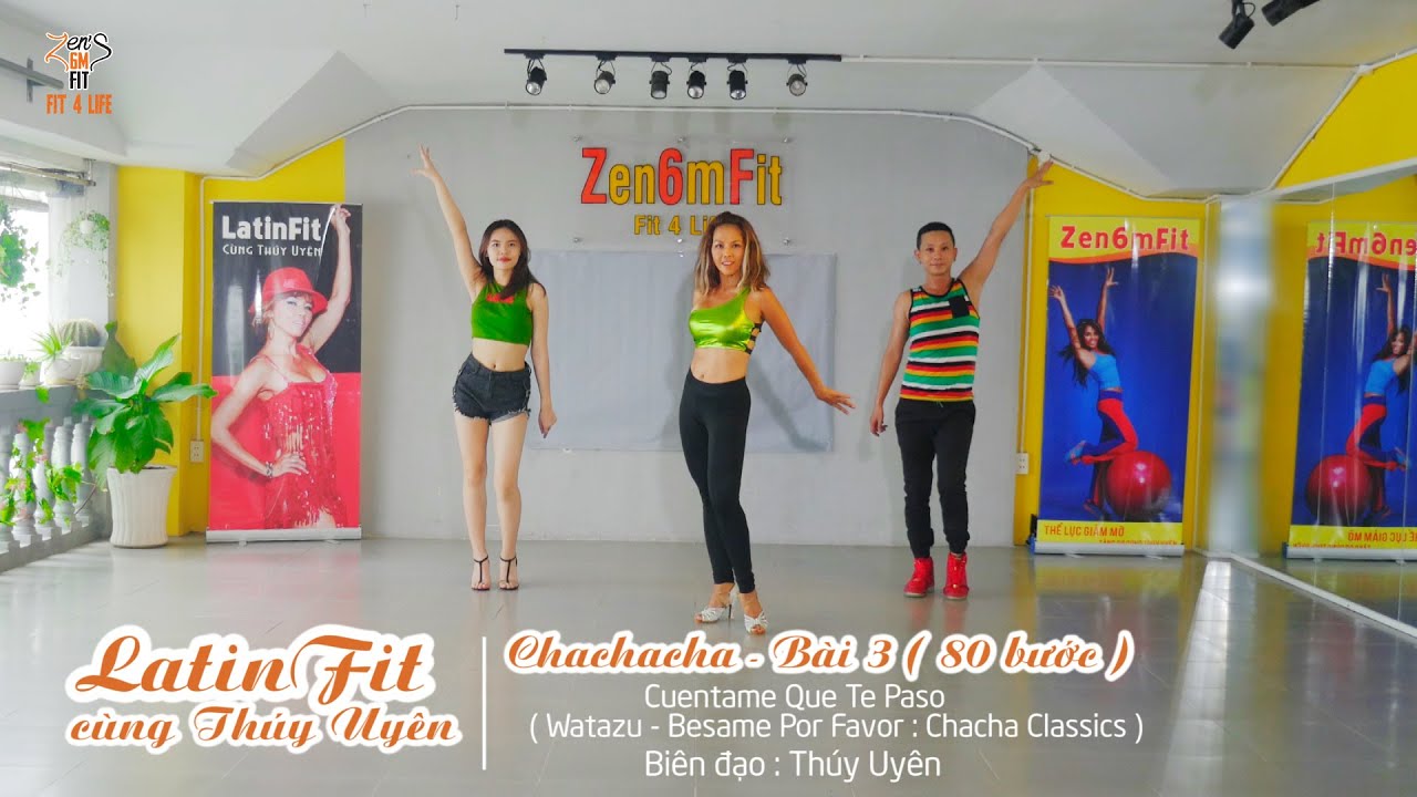 Chachacha - Bài 3 ( 80 bước ) - Cuentame Que Te Paso - LatinFit cùng Thuý Uyên