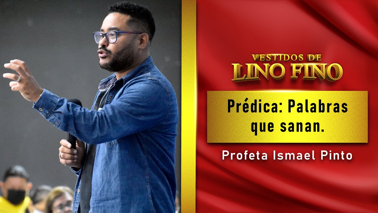Palabras que sanan - Profeta Ismael Pinto