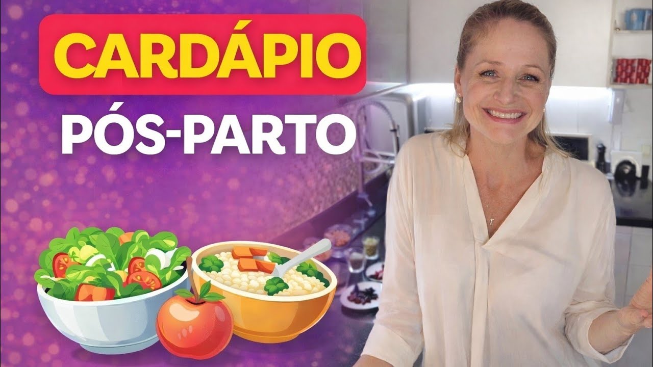 Cardápio para o Pós-Parto: O Que Comer para Recuperar Energia. 