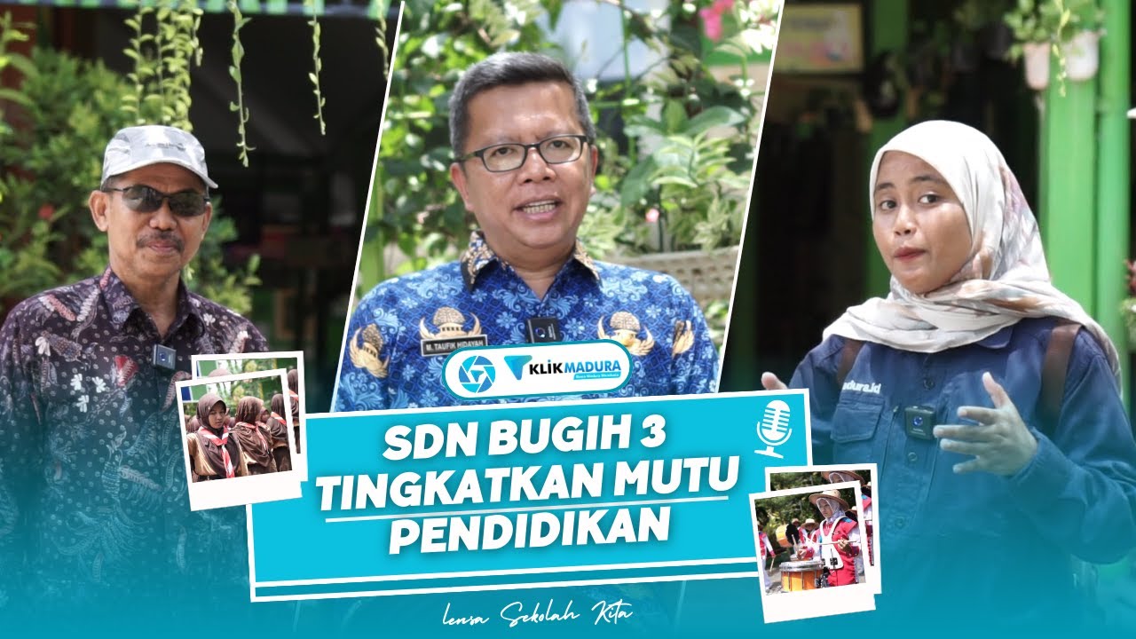 SDN BUGIH 3  || LENSA SEKOLAH KITA || KLIK MADURA