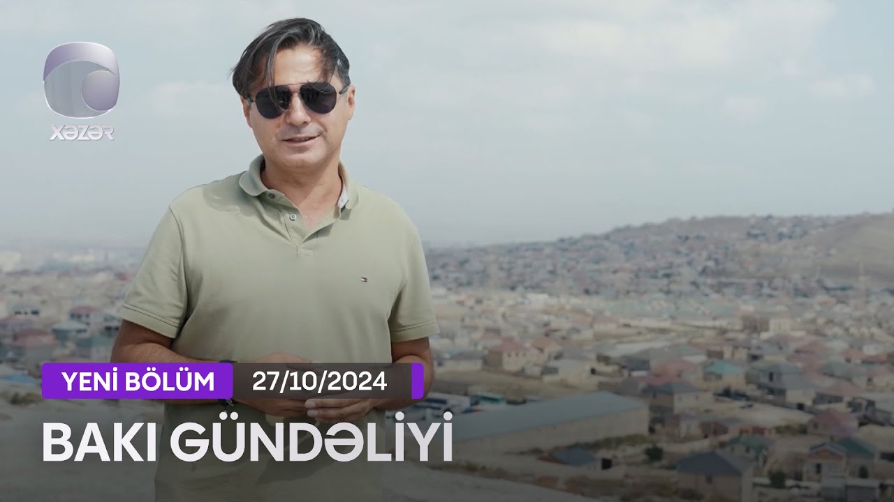 Bakı Gündəliyi - 27.10.2024