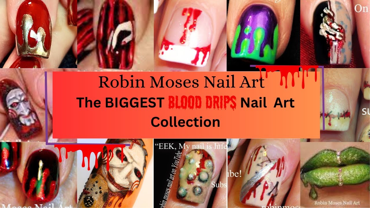 The BIGGEST Blood & Slime Drips Nail Art Design Collection by Robin Moses