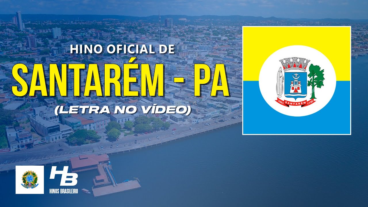 Hino  de Santarém - PA (LEGENDADO)