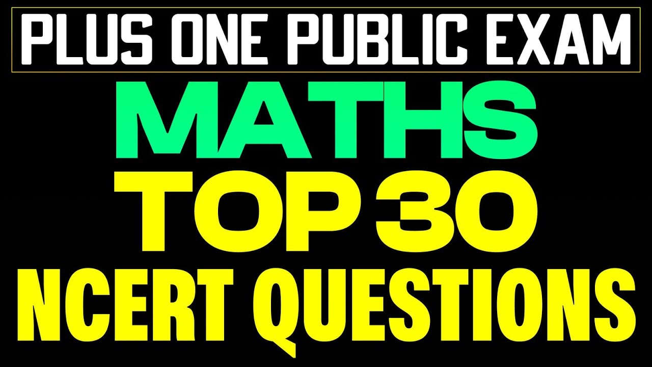 Plus One Public Exam Maths | Top 30 NCERT Questions | Eduport Plus One