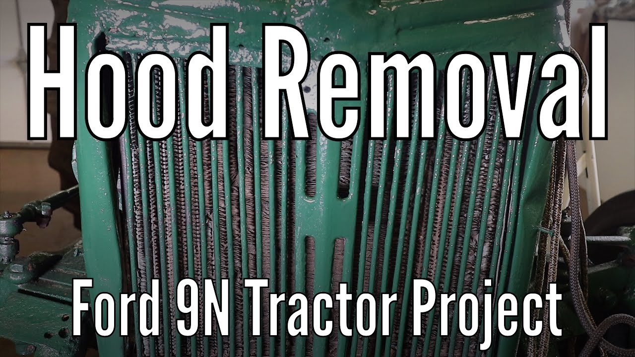 Ford 9N Tractor Hood Removal