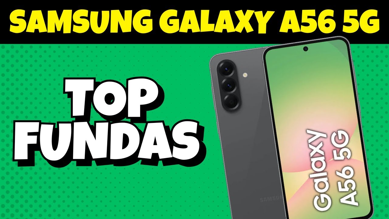 🔥 Fundas Baratas para SAMSUNG GALAXY A56 5G [2026] ✅ ¿Qué Funda Comprar?