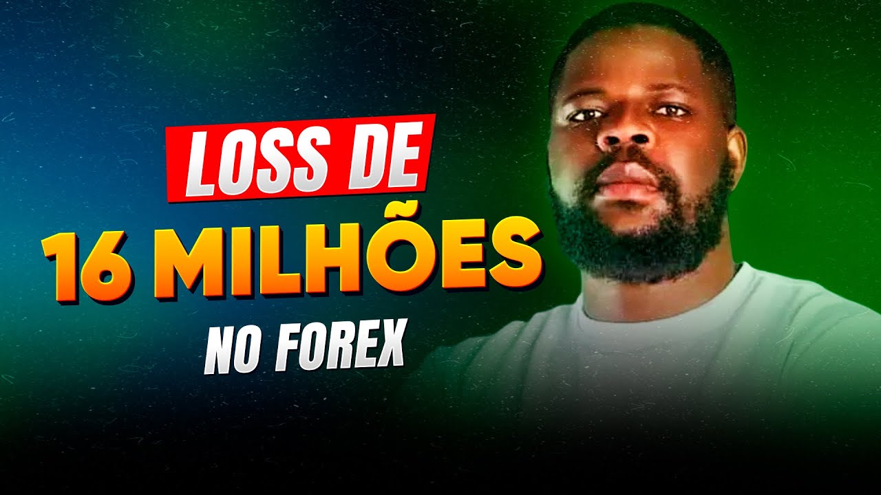 PERDEU 16 MILHÕES NO FOREX | Mercado Financeiro 