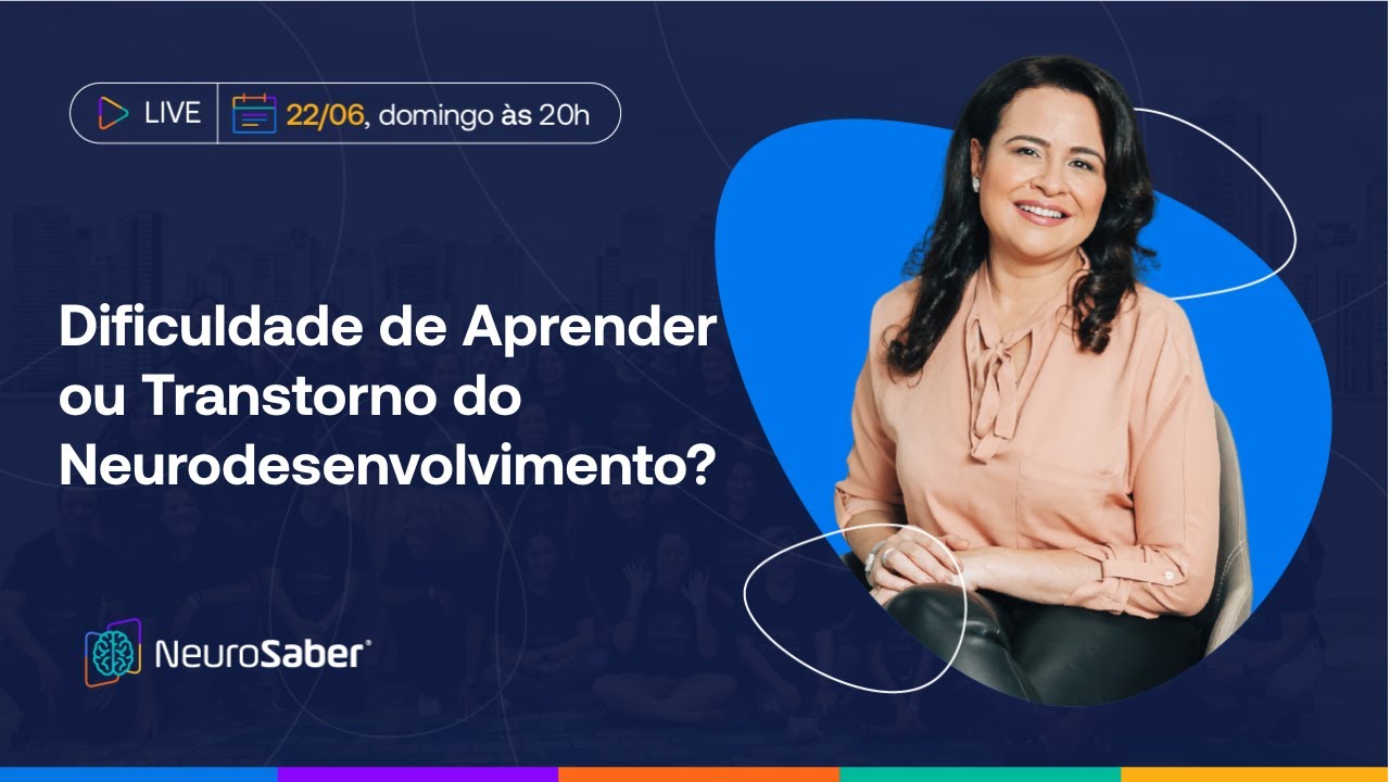 Dificuldade de Aprender ou Transtorno do Neurodesenvolvimento?