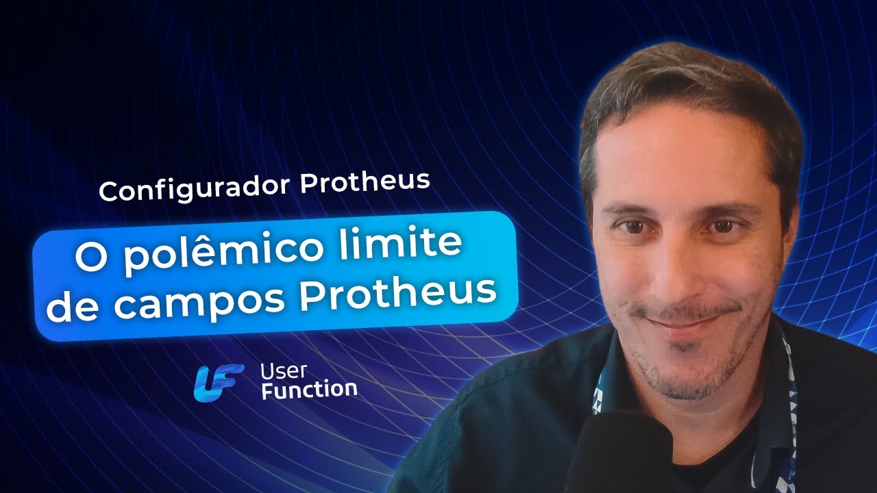 O polêmico limite de campos do Protheus