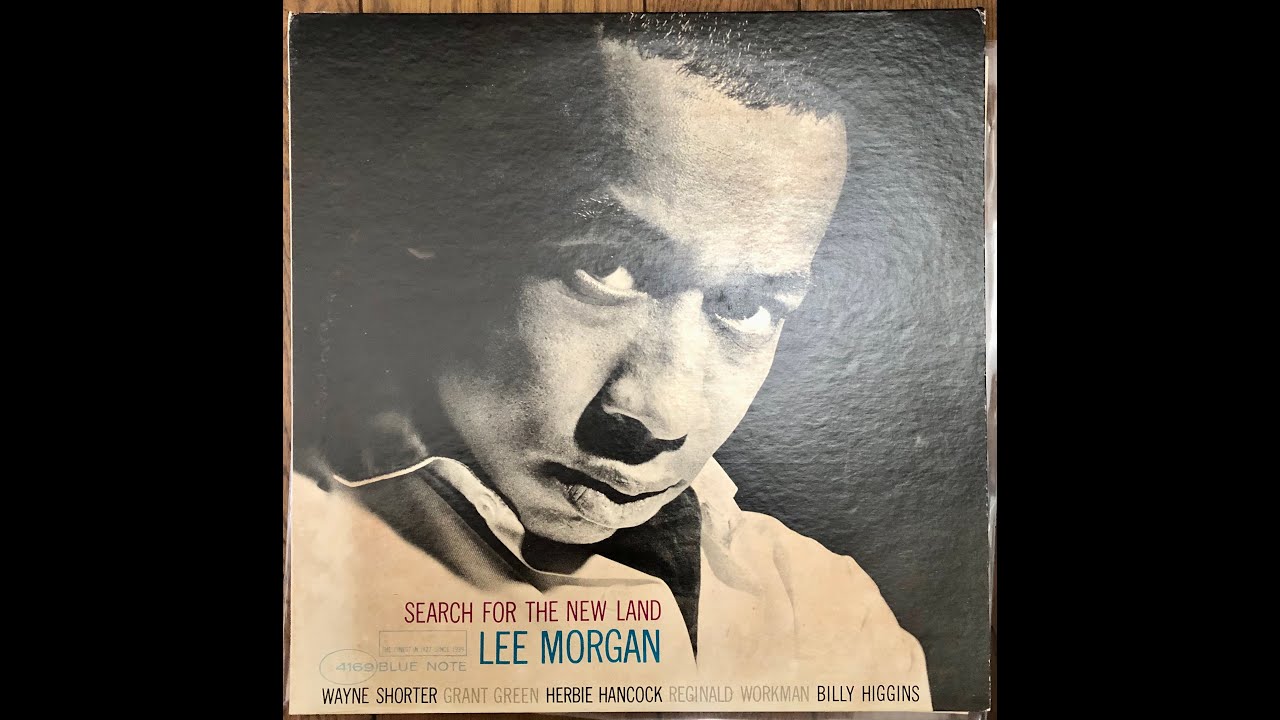 Lee Morgan / Search For The New Land / BLP 4169 A