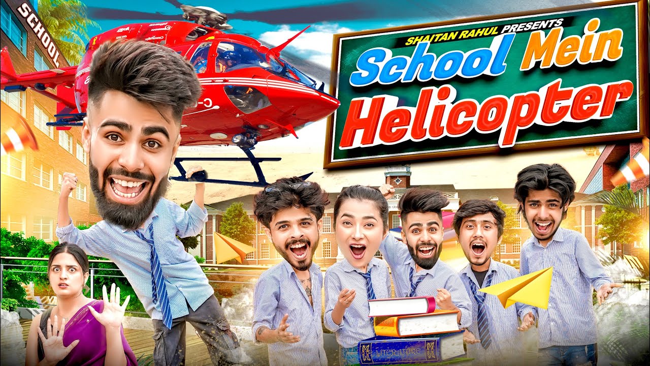 SCHOOL MAIN HELICOPTER || SHAITAN RAHUL