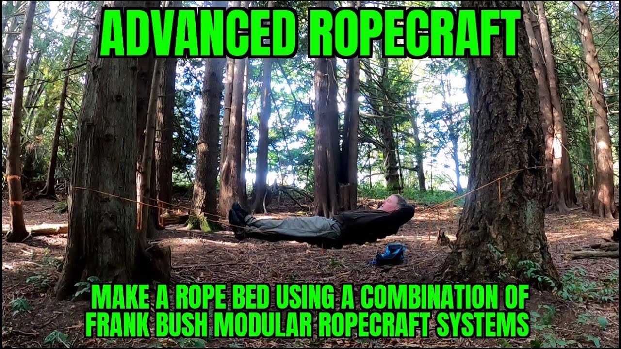 ROPECRAFT ADVANCED ROPE BED MADE USING FRANK BUSH MODULAR ROPECRAFT SYSTEMS IN COMBINATION