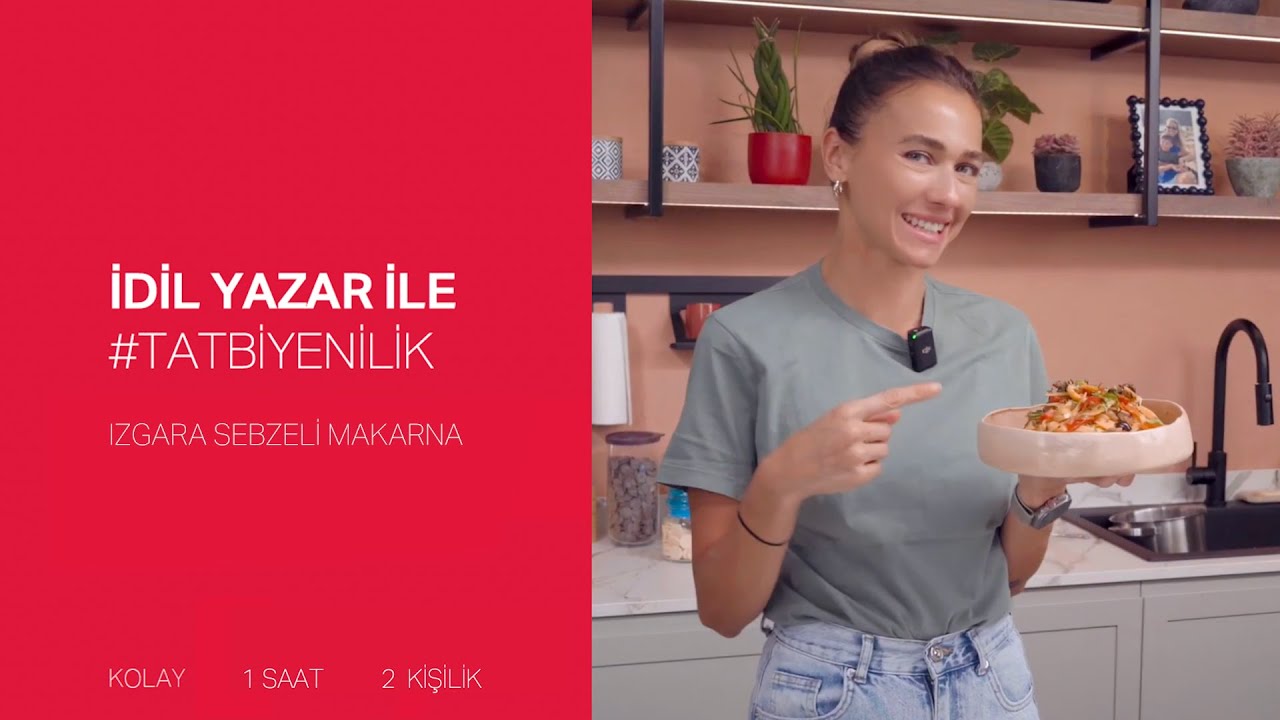 İdil Yazar ile Tat Bi' Yenilik | Izgara Sebzeli Makarna