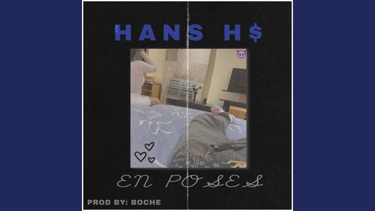 EN POSES HANS H$ (feat. BOCHE)