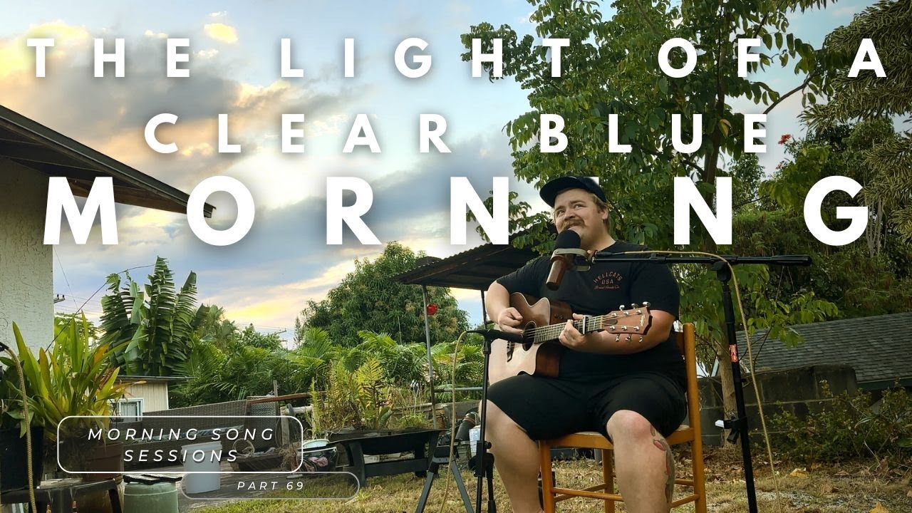 Light of a Clear Blue Morning -  Dolly Parton Cover - Morning Song Sessions part 69