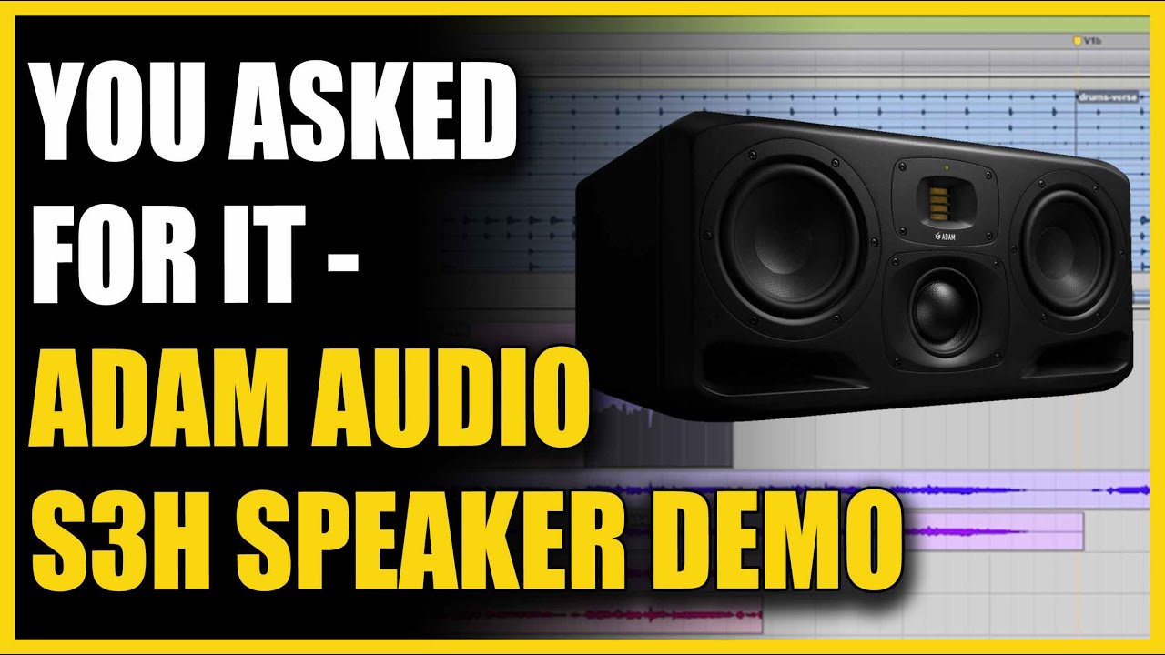 You Asked For It! Adam Audio S3H Speaker Demo