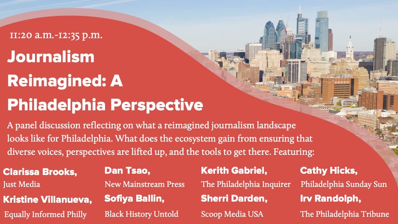 Journalism Reimagined: A Philadelphia Perspective (Reimagining Philadelphia Journalism Summit)