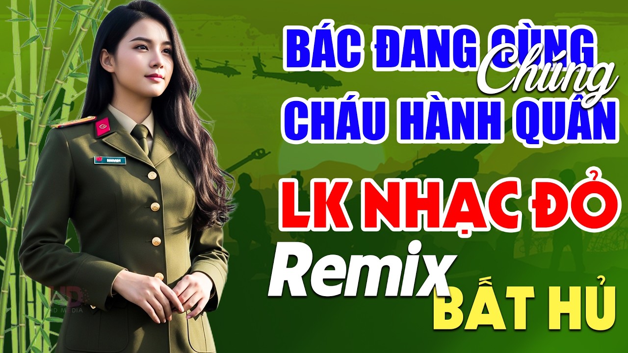 Bác Đang Cùng Chúng Cháu Hành Quân, Chiếc Khăn Piêu Remix - Lan Anh | LK Nhạc Đỏ Cách Mạng Remix